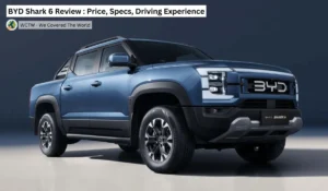 BYD Shark 6 Review : Price, Specs, Driving Experience