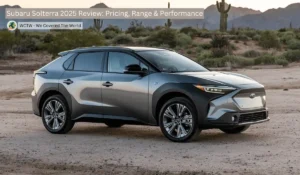 Subaru Solterra 2025 Review: Pricing, Range & Performance