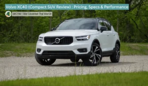 Volvo XC40 – Compact SUV Review: Pricing, Specs & Performance