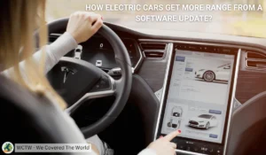 How Electric Cars Get More Range From A Software Update?